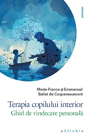 Terapia copilului interior  - ghid de vindecare personală 