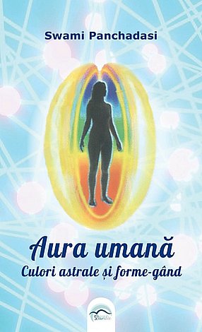 Aura umană  - culori astrale şi forme-gând 
