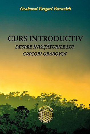 Curs introductiv despre învăţăturile lui Grigori Grabovoi 