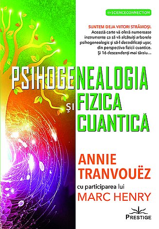 Psihogenealogia şi fizica cuantică  - o frumoasă însoţire 