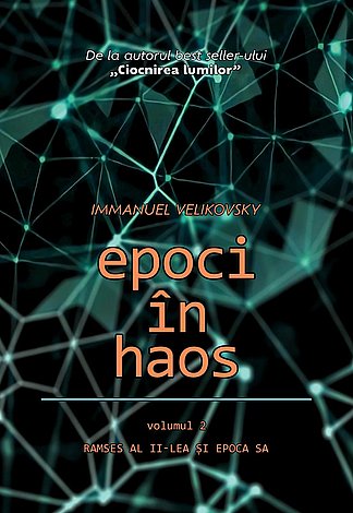 Epoci în haos - volumul 2  - Ramses al II-lea şi epoca sa 