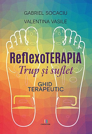 Reflexoterapia trup şi suflet  - ghid terapeutic 