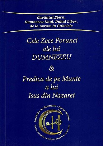 Cele Zece Porunci ale lui Dumnezeu & Predica de pe Munte a lui Isus din Nazaret 