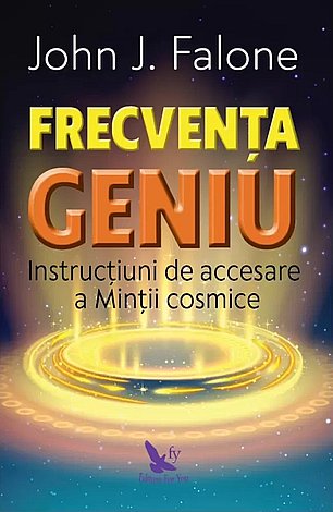Frecvenţa geniu  - instrucţiuni de accesare a minţii cosmice 