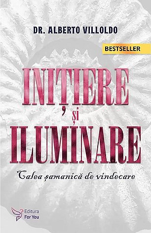 Iniţiere şi iluminare  - calea şamanică de vindecare 