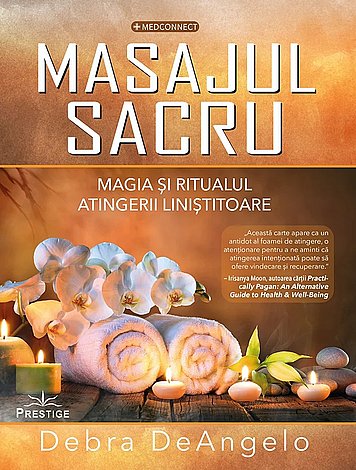 Masajul sacru  - magia şi ritualul atingerii liniştitoare 