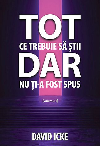 Tot ce trebuie să ştii, dar nu ţi-a fost spus - vol. 1 