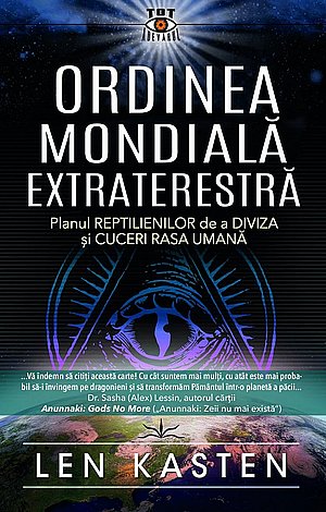 Ordinea mondială extraterestră  - planul reptilienilor de a diviza şi cuceri rasa umană 