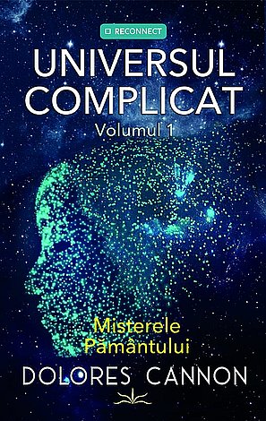 Universul complicat - vol. 1  - misterele Pământului 