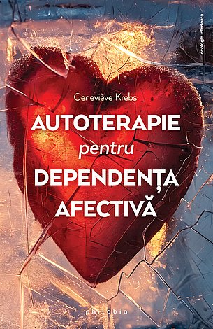 Autoterapie pentru dependenţa afectivă 