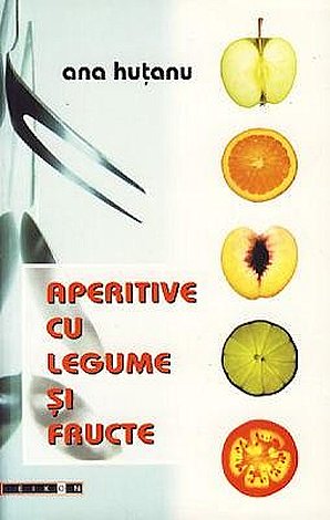 Aperitive cu legume şi fructe 