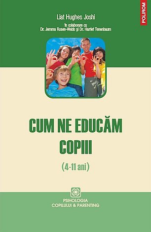 Cum ne educăm copiii  - (4-11 ani) 