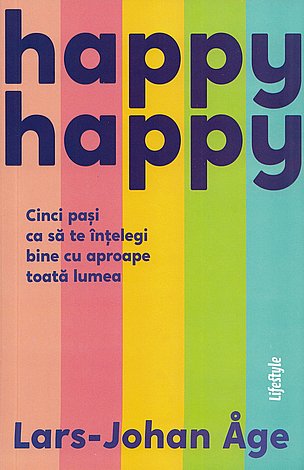 Happy happy  - cinci paşi ca să te înţelegi bine cu aproape toată lumea 