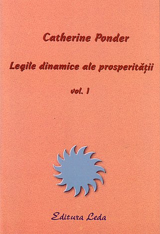 Legile dinamice ale prosperităţii vol. I 