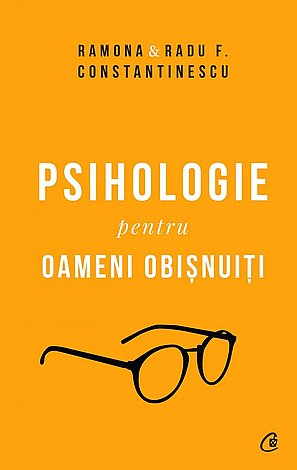 Psihologie pentru oameni obişnuiţi  - ediţie de colecţie 