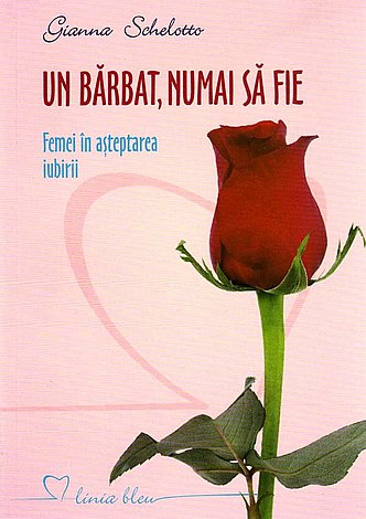 Un bărbat, numai să fie  - femei în aşteptarea iubirii 