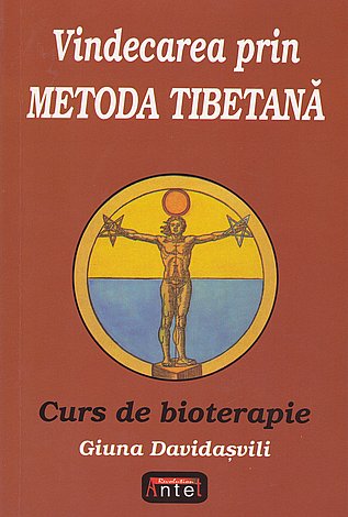Vindecarea prin metoda tibetană  - curs de bioterapie 