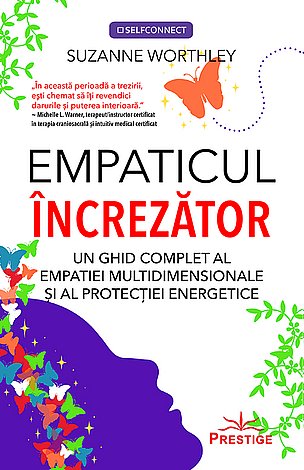Empaticul încrezător  - un ghid complet al empatiei multidimensionale şi protecţiei energetice 