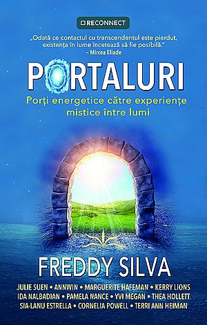 Portaluri  - porţi energetice către experienţe mistice între lumi 