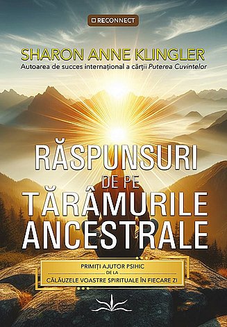 Răspunsuri de pe tărâmurile ancestrale  - primiţi ajutor psihic de la călăuzele voastre spirituale în fiecare zi 