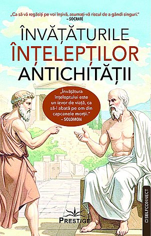 Învăţăturile înţelepţilor Antichităţii 