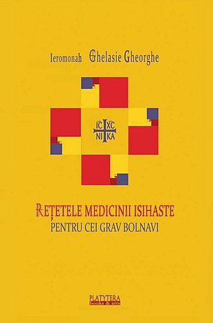 Reţetele medicinei isihaste pentru cei grav bolnavi 