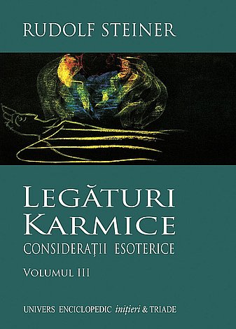 Legături karmice - vol. III  - consideraţii esoterice 