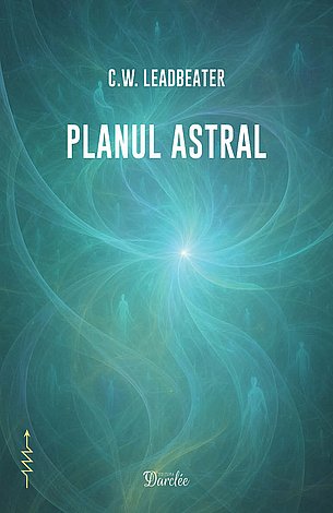 Planul astral  - manual de teosofie nr. 5 