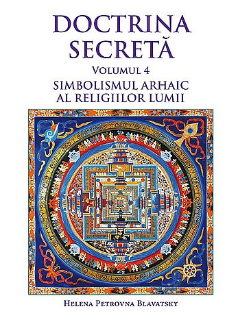 Doctrina secretă - vol. 4  - simbolismul arhaic al religiilor lumii 