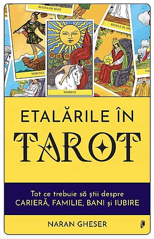 Etalările în Tarot  - tot ce trebuie să ştii despre carieră, familie, bani şi iubire 