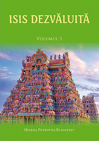 Isis dezvăluită - vol. III  - o cheie a misterelor ştiinţei şi teologiei antice şi medievale - partea a doua - teologia 