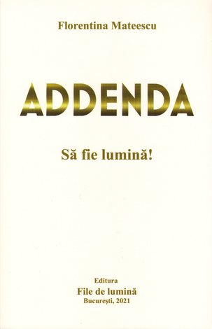 Addenda  - la trilogia Să fie Lumină! 