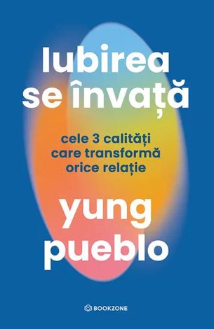 Iubirea se învaţă  - cele 3 calităţi care transformă orice relaţie 