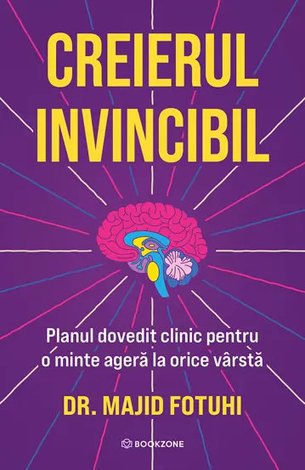 Creierul invincibil  - planul dovedit clinic pentru o minte ageră la orice vârstă 