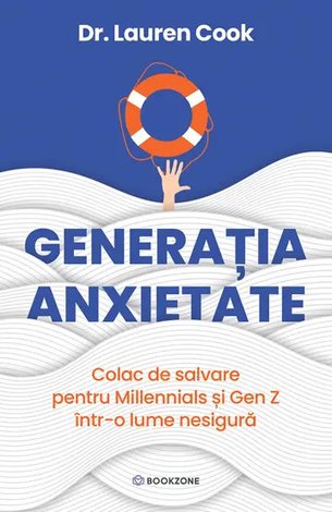 Generaţia anxietate  - colac de salavare pentru Millennials şi Gen Z într-o lume nesigură 