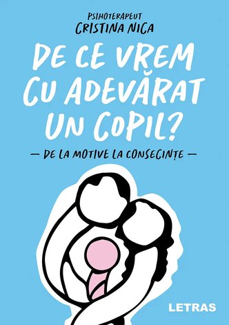 De ce vrem cu adevărat un copil? 