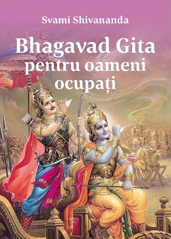 Bhagavad Gita pentru oameni ocupaţi 