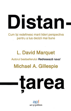 Distanţarea  - cum se detaşează liderii de excepţie pentru a lua decizii mai bune 
