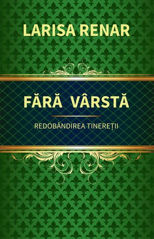 Fără vârstă  - redobândirea tinereţii 