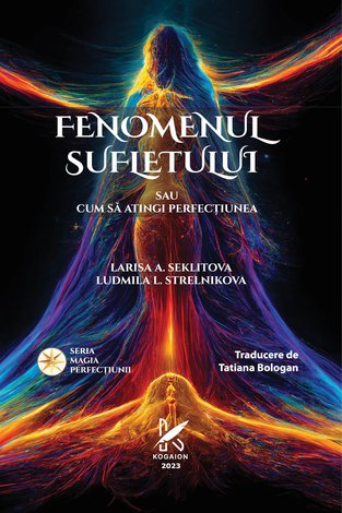 Fenomenul sufletului sau cum să atingi perfecţiunea 