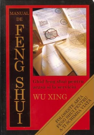 Manual de Feng Shui  - ghid feng shui pentru acasă şi la serviciu 