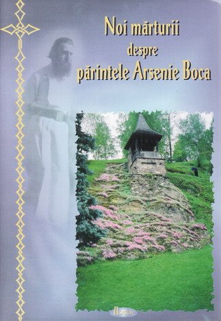 Noi mărturii despre părintele Arsenie Boca 