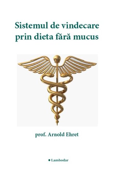 Sistemul de vindecare prin dieta fără mucus 