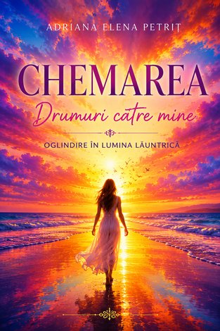 Chemarea  - drumuri către mine - oglindire în lumina launtrică 