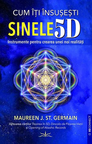 Cum îţi însuşeşti sinele 5D 