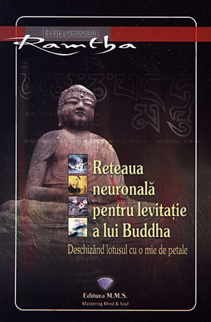 Reţeaua neuronală pentru levitaţie a lui Buddha  - deschizând lotusul cu o mie de petale 