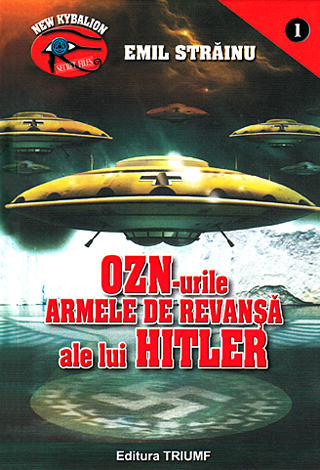 OZN-urile, armele de revanşă ale lui Hitler 