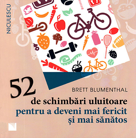 52 de schimbări uluitoare pentru a deveni mai fericit şi mai sănătos 