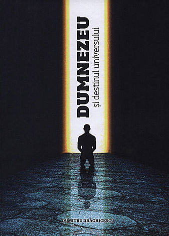 Dumnezeu şi destinul Universului 