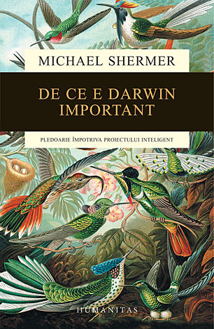 De ce e Darwin important  - pledoarie împotriva proiectului inteligent 